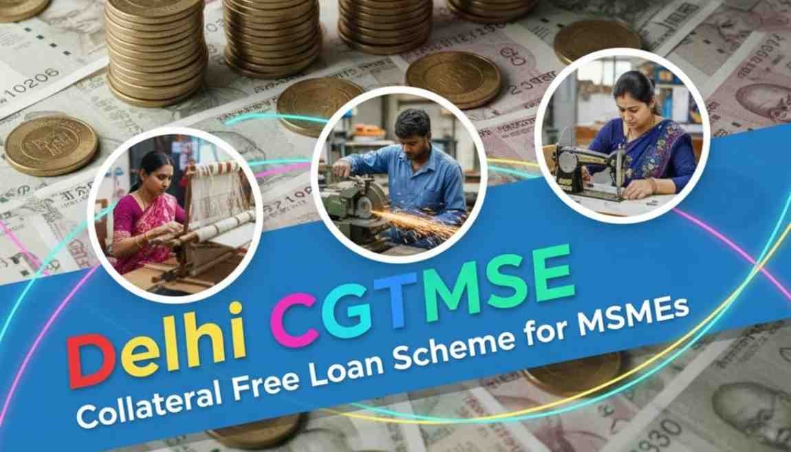 Delhi CGTMSE Collateral-Free Loan Scheme for MSMEs