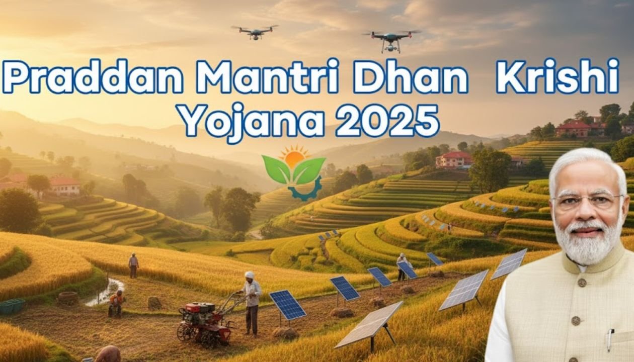 Pradhan Mantri Dhan Dhanya Krishi Yojana